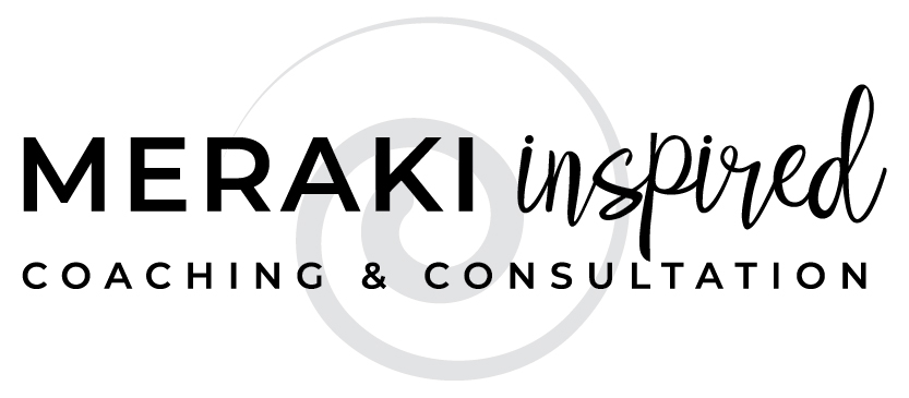 Meraki Inspired Coaching & Consultation