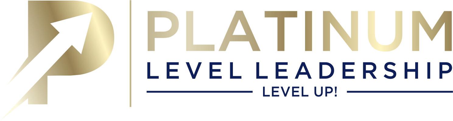 Lead your team and live your life at the Platinum Level!